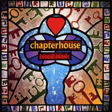 Chapterhouse -  Blood Music